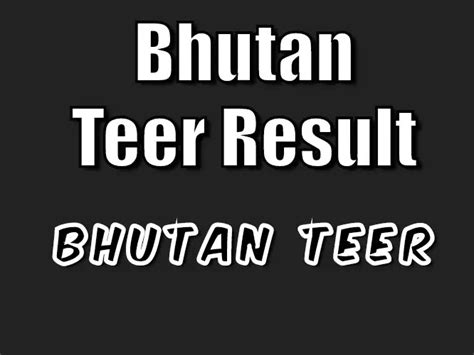 bhutan teer results|bhutan teer result morning.